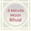 3-Minute Moon Ritual